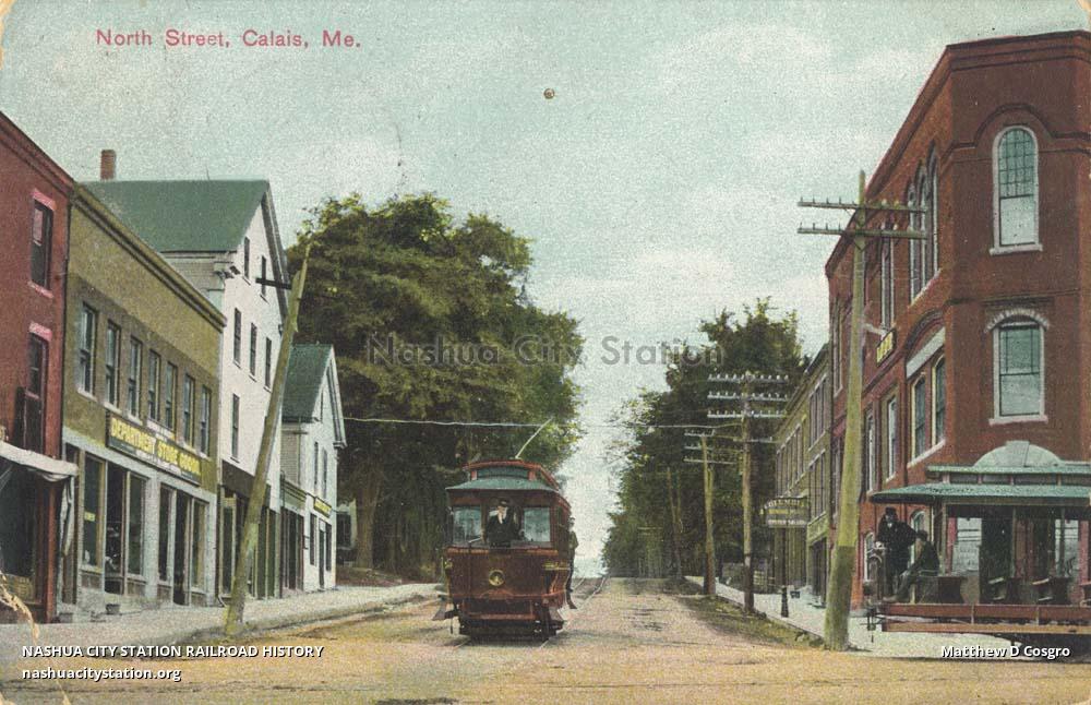 Postcard North Street, Calais, Maine Railroad History