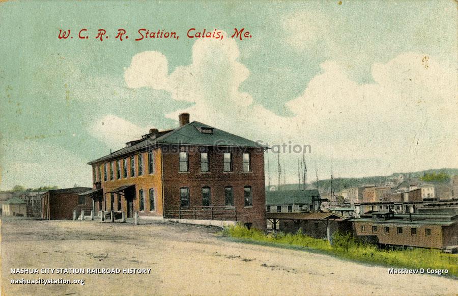 Postcard Washington County Railroad Station, Calais, Maine Railroad History