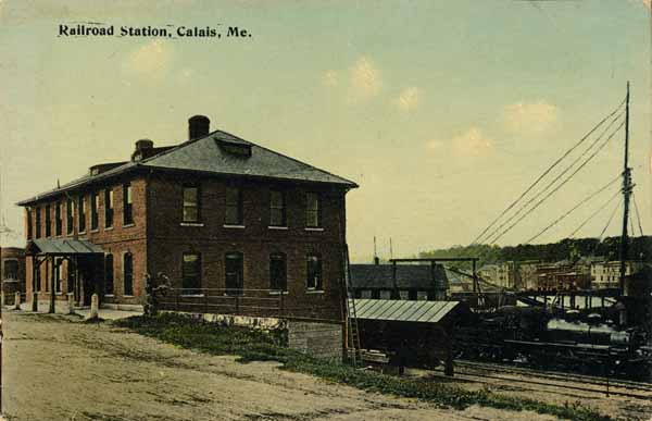 Railroad Station, Calais, Maine